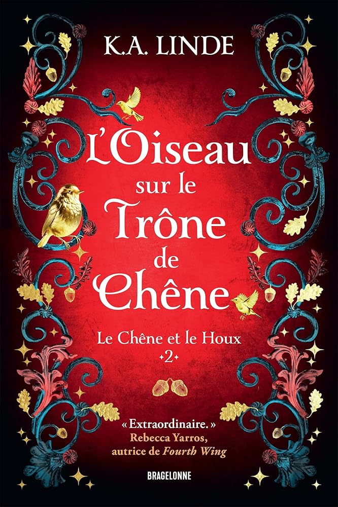 Le chêne et le houx, t. 2 : L'oiseau sur le trône de chêne par K.A. Linde