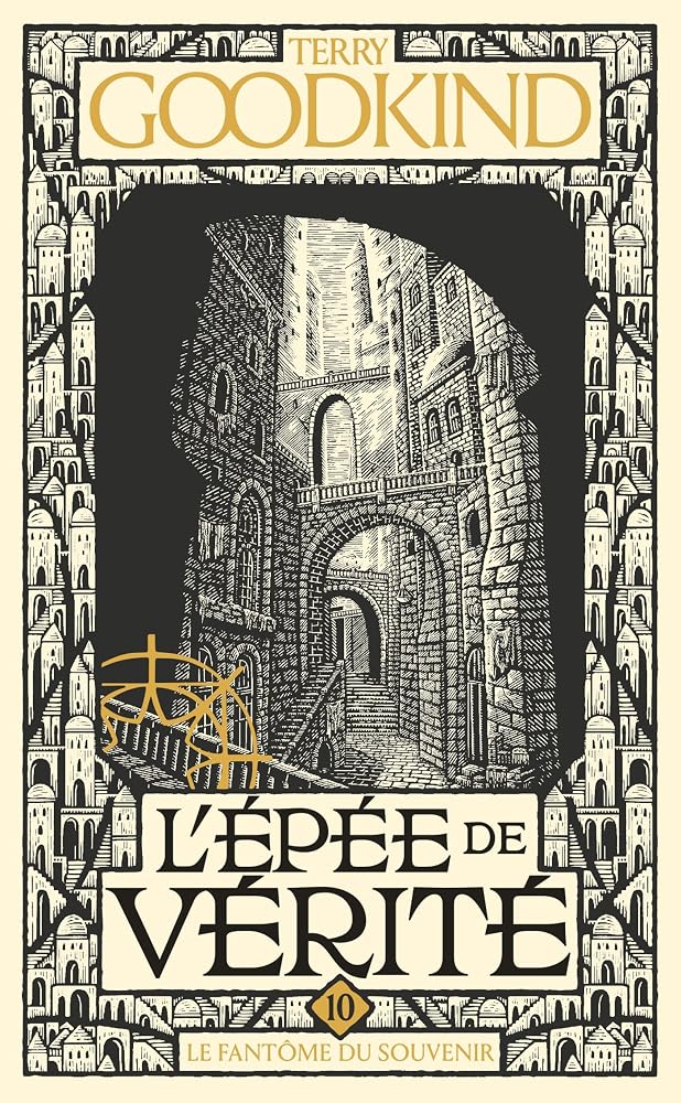 L'épée de vérité, t. 10 : Le fantôme du souvenir par Terry Goodkind