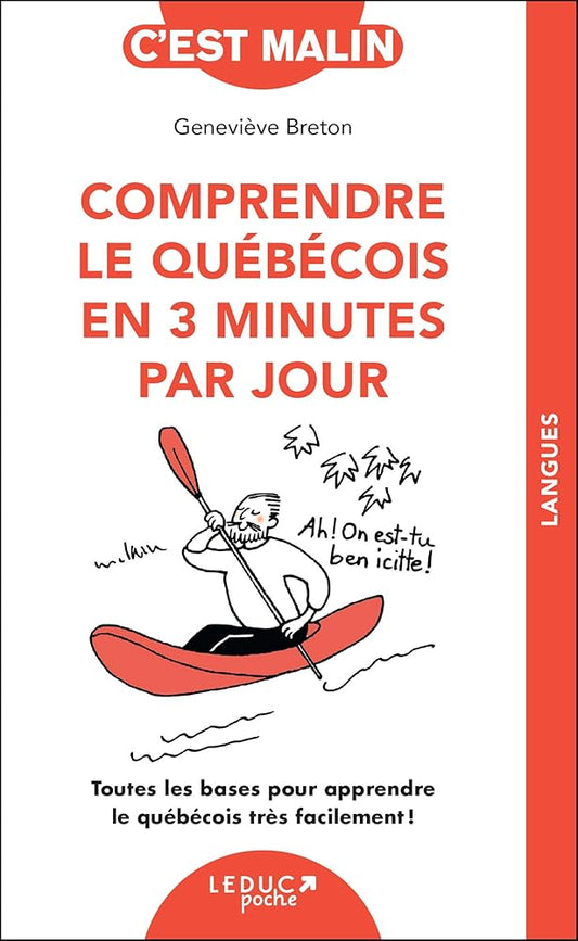 Comprendre le québécois en 3 minutes par jour NE par Geneviève Breton
