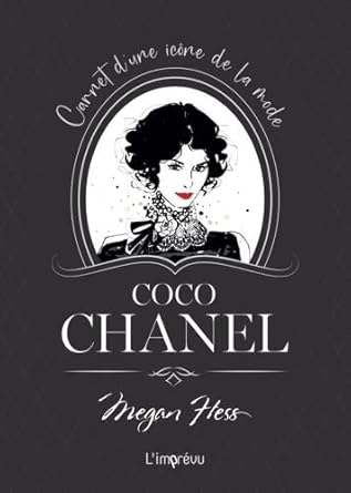 Coco Chanel: Carnet d'une icône de la mode par Megan Hess