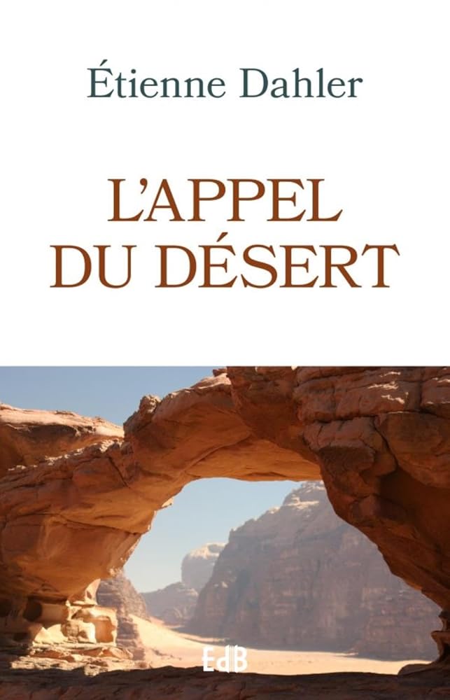 L’appel du désert par Etienne Dahler