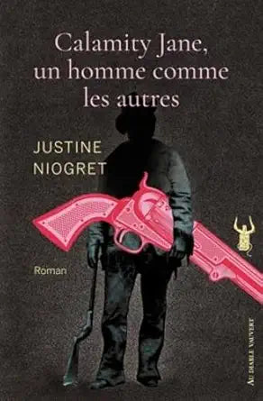 Calamity Jane, un homme comme les autres par Justine Niogret