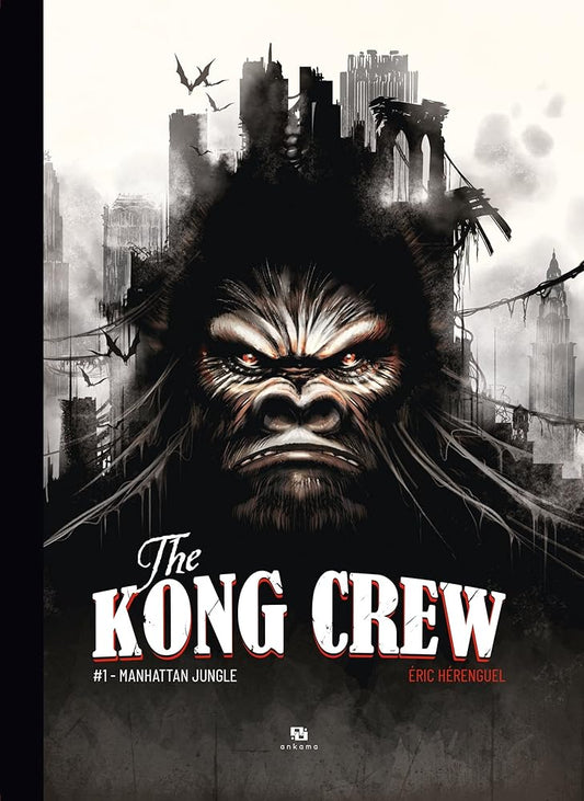 The Kong Crew, tome 1 : Manhattan Jungle Éric Hérenguel