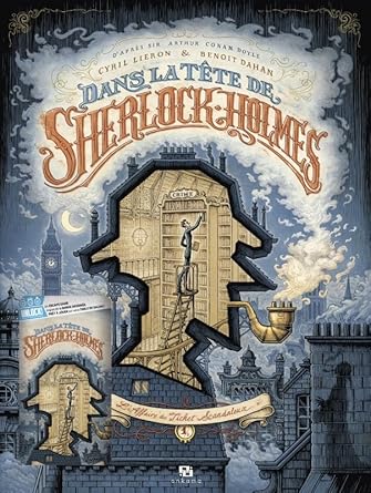 Dans la tête de Sherlock Holmes, tome 1 : L'affaire du ticket scandaleux Cyril Lieron & Benoît Dahan