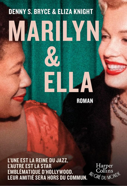 Marilyn et Ella par Eliza Knight, Denny S. Bryce