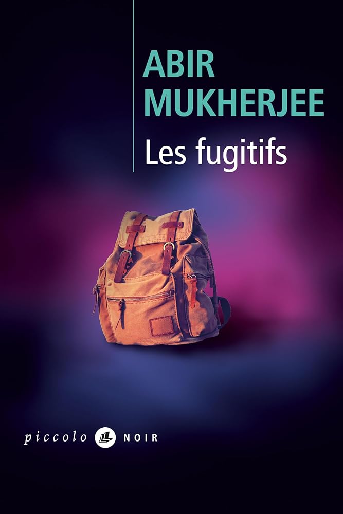 Les fugitifs par Abir Mukherjee