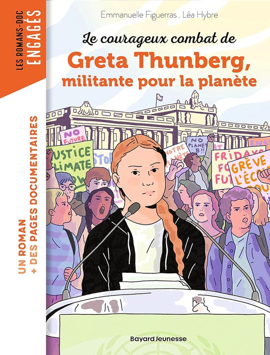 Le courageux combat de Greta Thunberg, militante pour la planète par Emmanuelle Figuerras et Léa Hybre