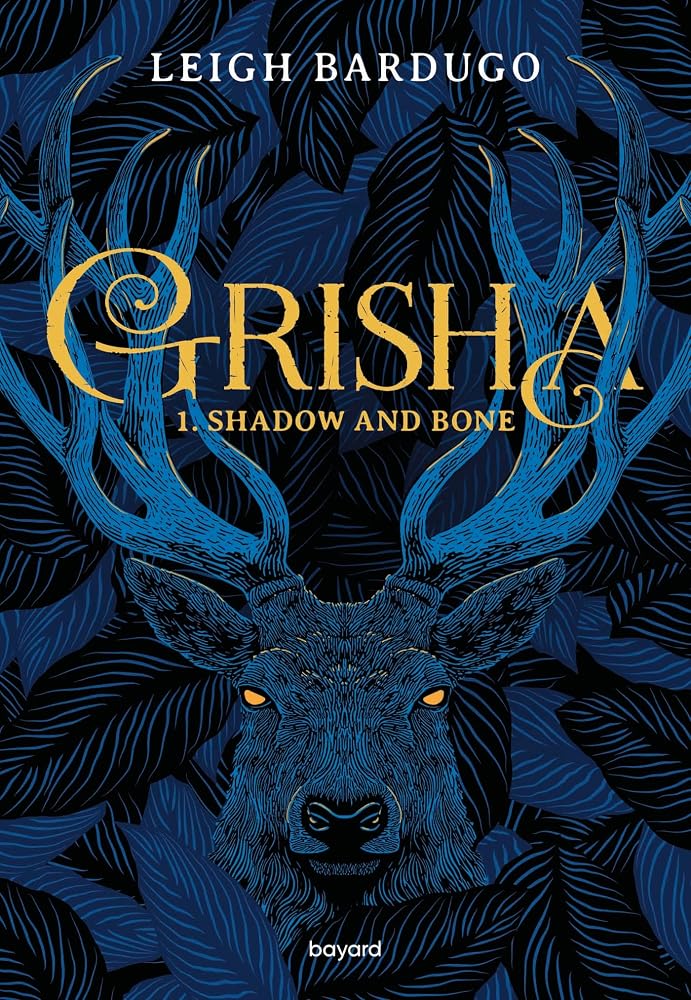 Grisha, t. 1 : Shadow and bone par Leigh Bardugo