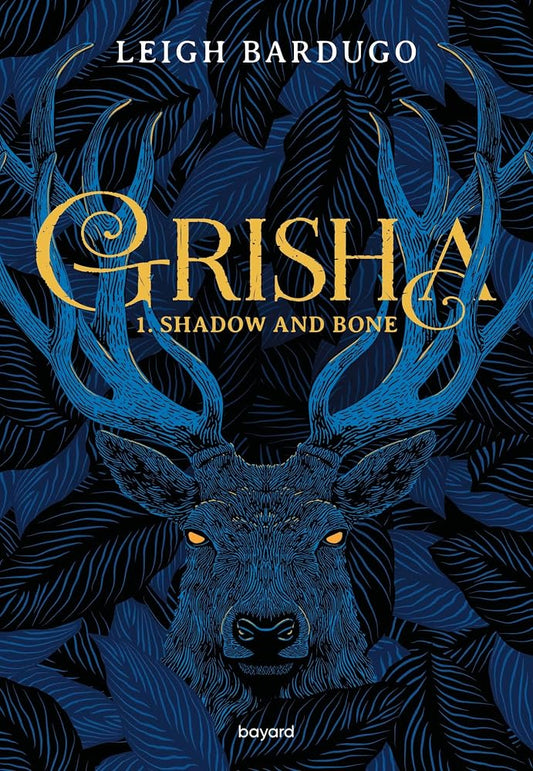 Grisha, t. 1 : Shadow and bone par Leigh Bardugo