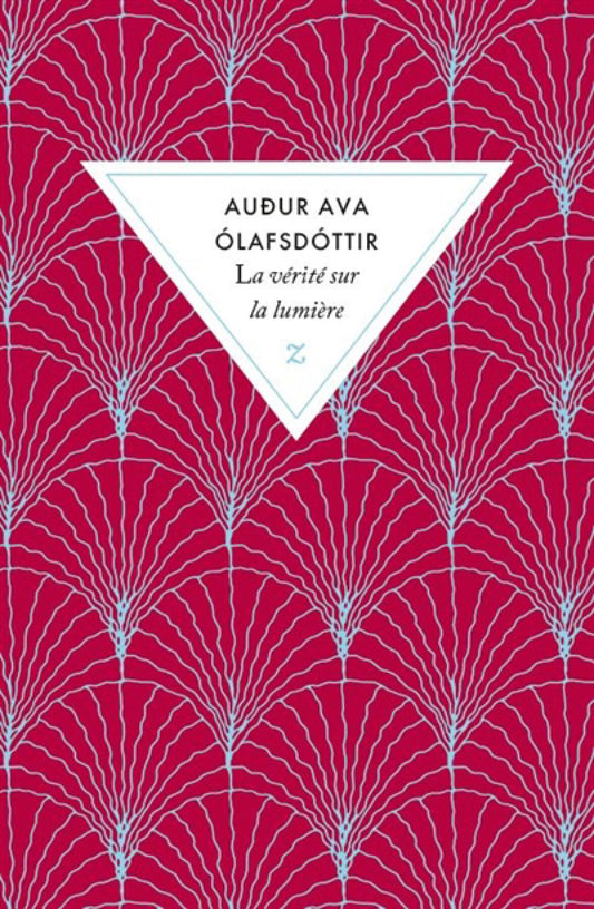 La vérité sur la lumière par Audur Ava Olafsdottir