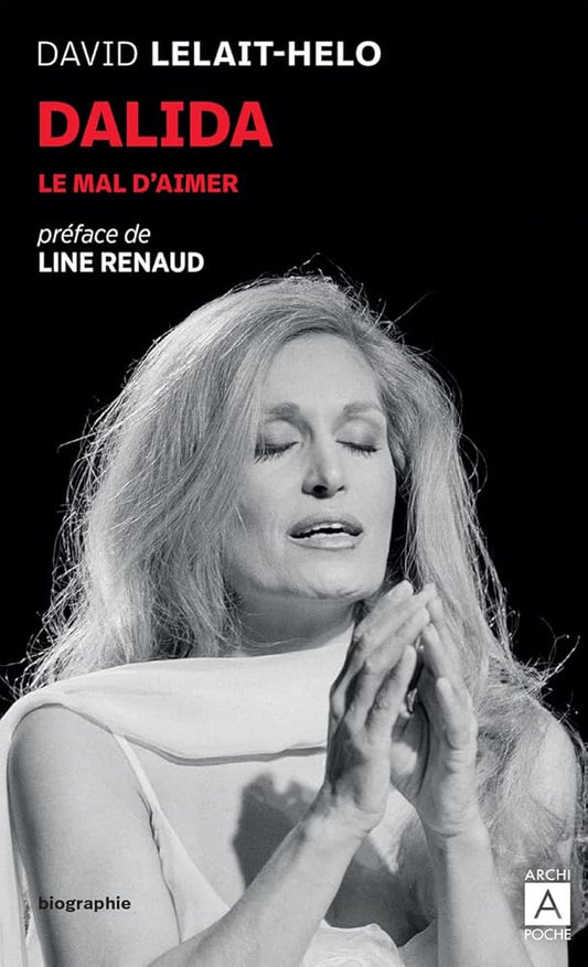 Dalida : Le mal d'aimer par David Lelait-Helo