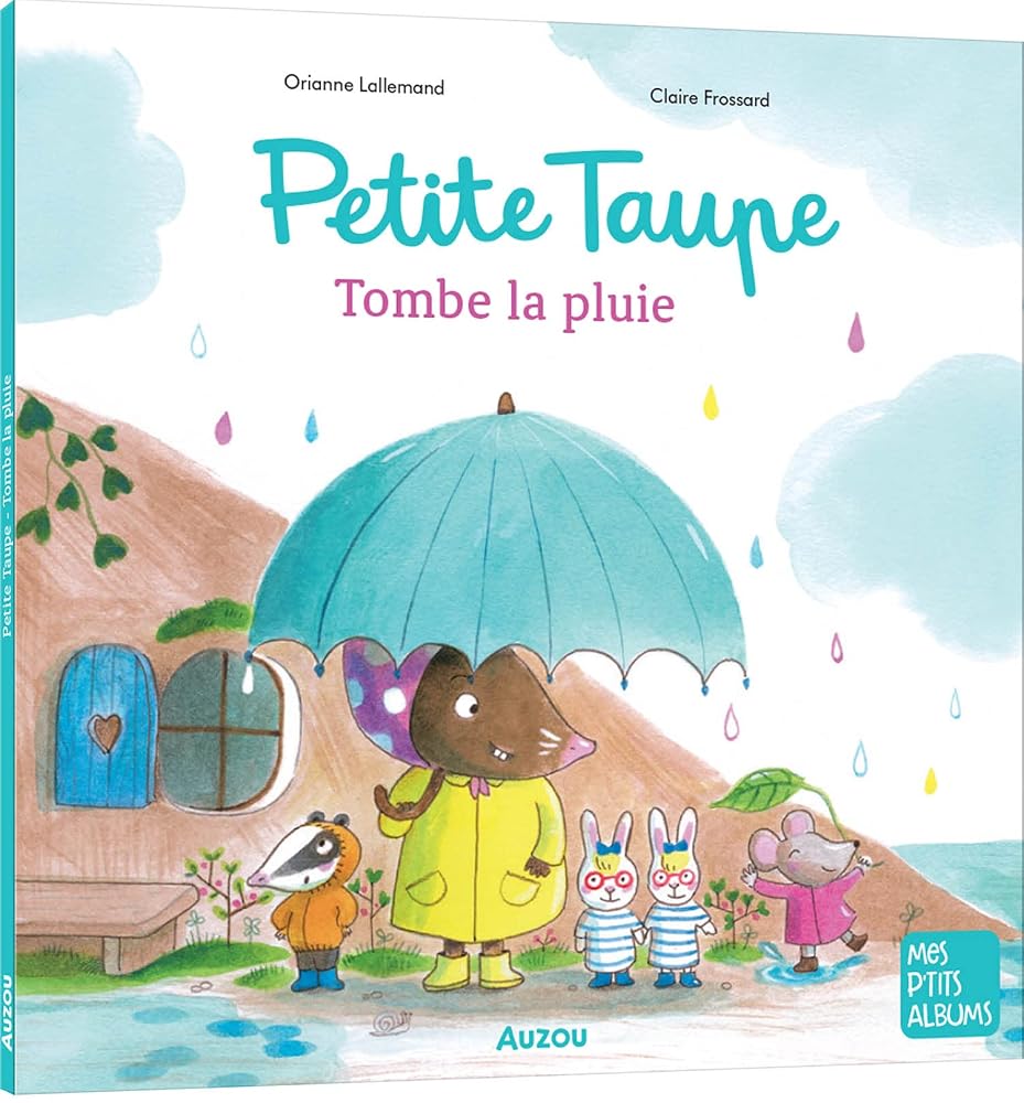 Petite Taupe : tombe la pluie par Orianne Lallemand