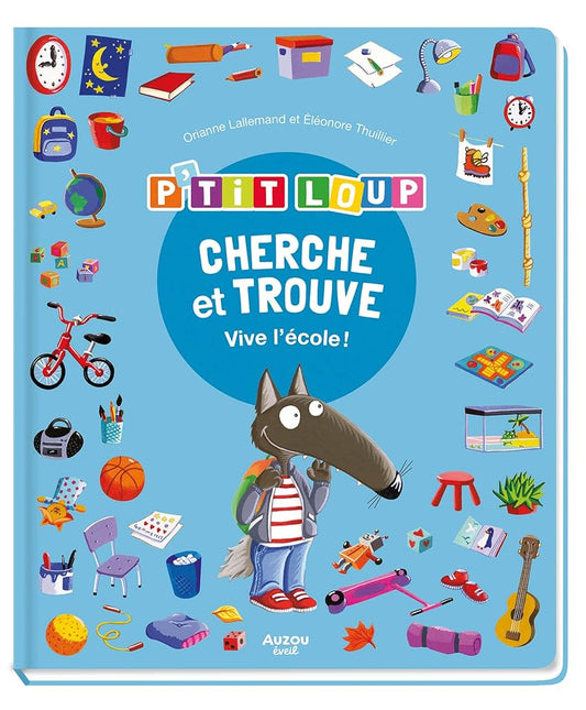 P'tit Loup - Cherche et trouve - Vive l'école  Orianne Lallemand et Éléonore Thuillier