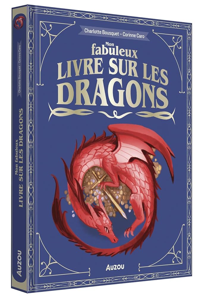 Mon fabuleux livre des dragons par Charlotte Bousquet et Corinne Caro