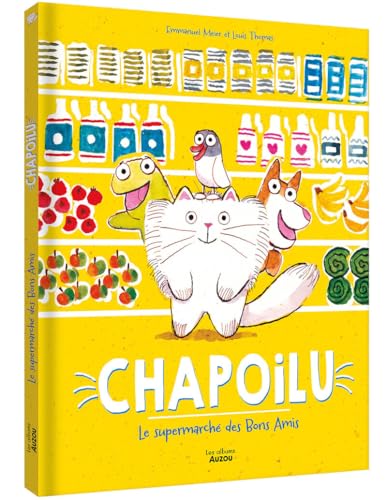 Chapoilu et le supermarché des bons amis par Emmanuel Meier