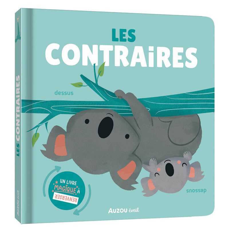 Les contraires - Un livre magique à renverser ! par Jay Fleck