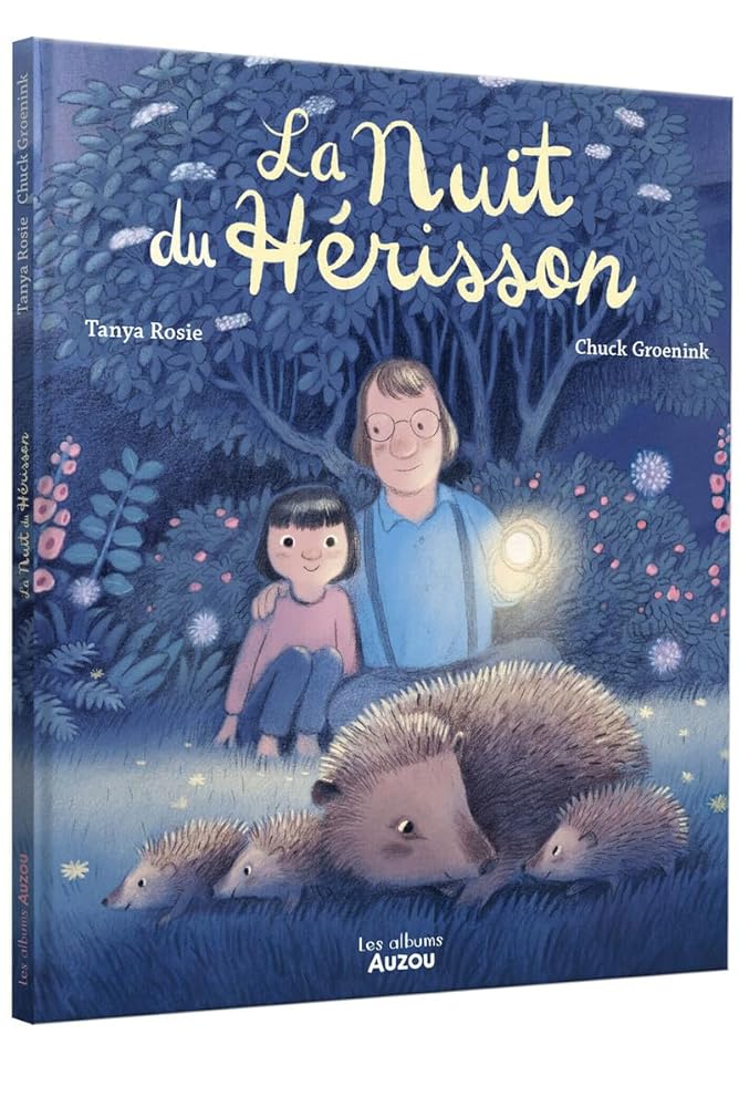 La nuit du hérisson par Tanya Rosie et Chuck Groenink