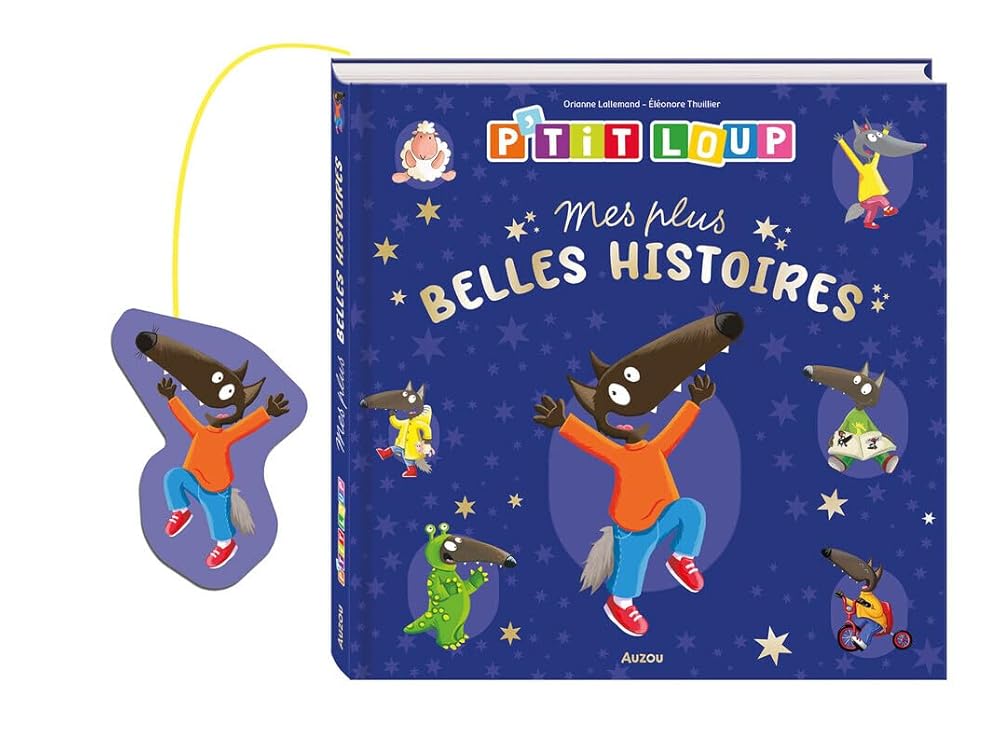 P'tit Loup - Mes plus belles histoires par Orianne Lallemand et Éléonore Thuillier