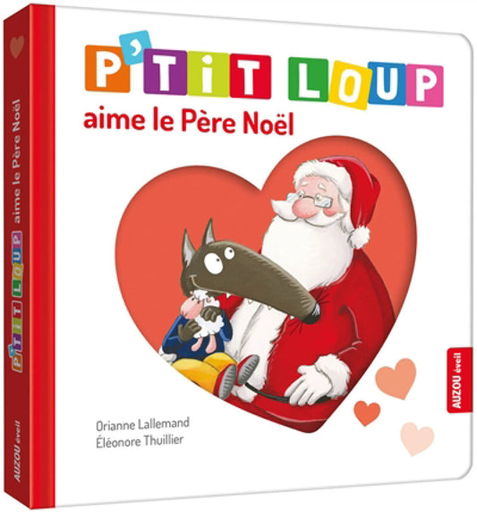 P'tit loup aime le Père Noël par Orianne Lallemand et Éléonore Thuillier