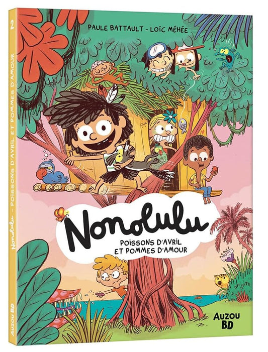 Nonolulu, tome 2 : Poissons d'avril et pomme d'amour par Paule Battault, Loïc Méhée (illustrations)