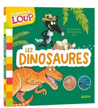 Les questions de loup - Les dinosaures par Orianne Lallemand, Éléonore Thuillier (illustrations) et Sess (illustrations)