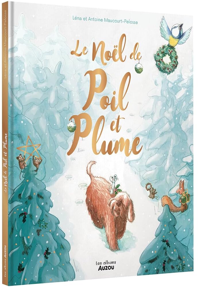 Le Noël de Poil et Plume par Antoine Maucourt-Pelosse