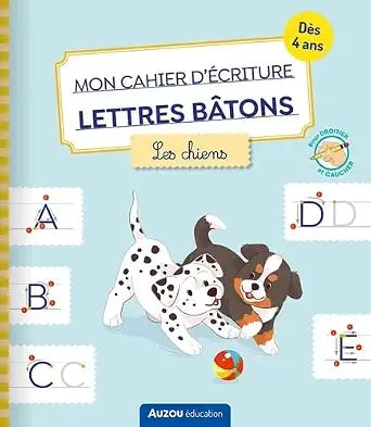 Mon cahier d'écriture lettres bâtons : les chiens par Eléonore Della Malva