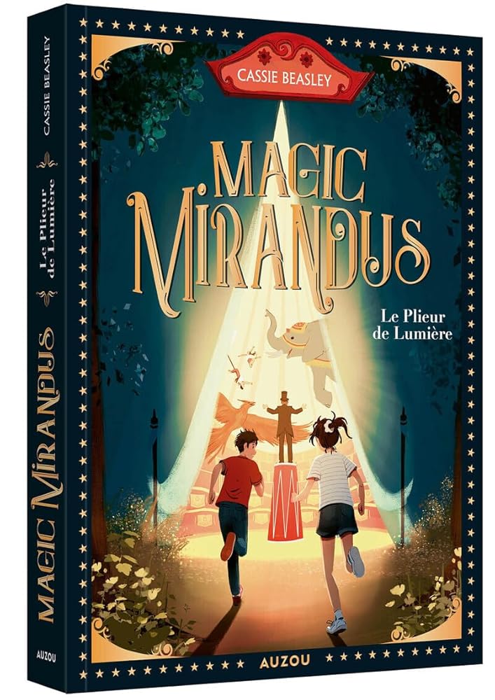 Magic Mirandus, tome 1 : Le plieur de lumière par Cassie Beasley