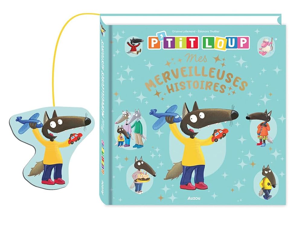 P'tit Loup : mes merveilleuses histoires par Orianne Lallemand