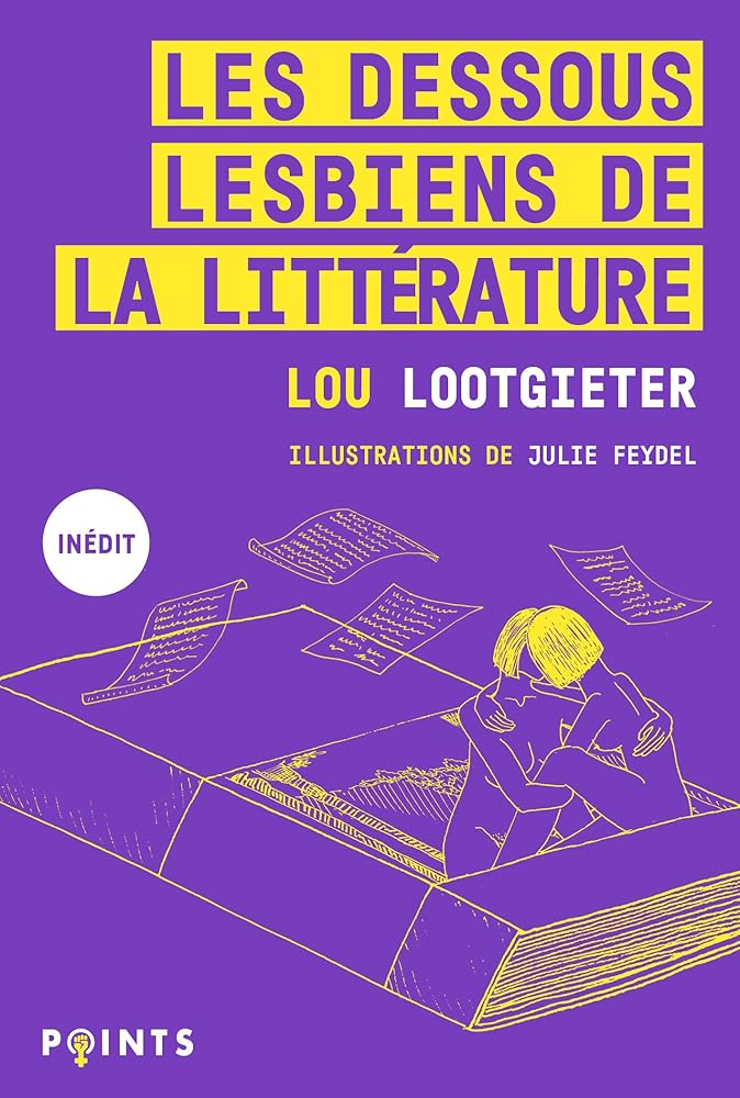 Les dessous lesbiens de la littérature par Lauriane Nicol, Léa Lootgieter