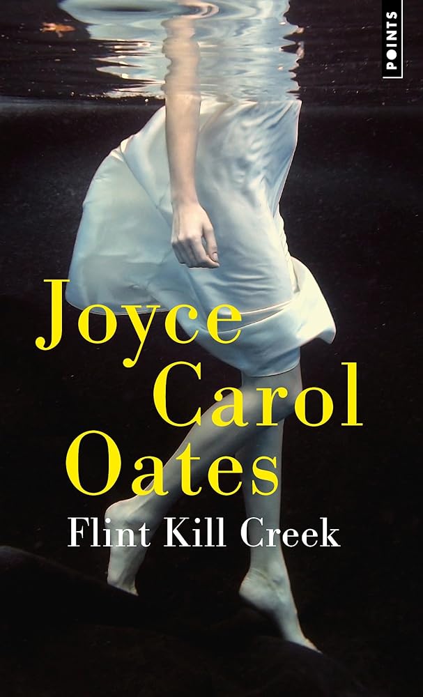 Flint Kill Creek : histoires mystérieuses à suspense par Joyce Carol Oates