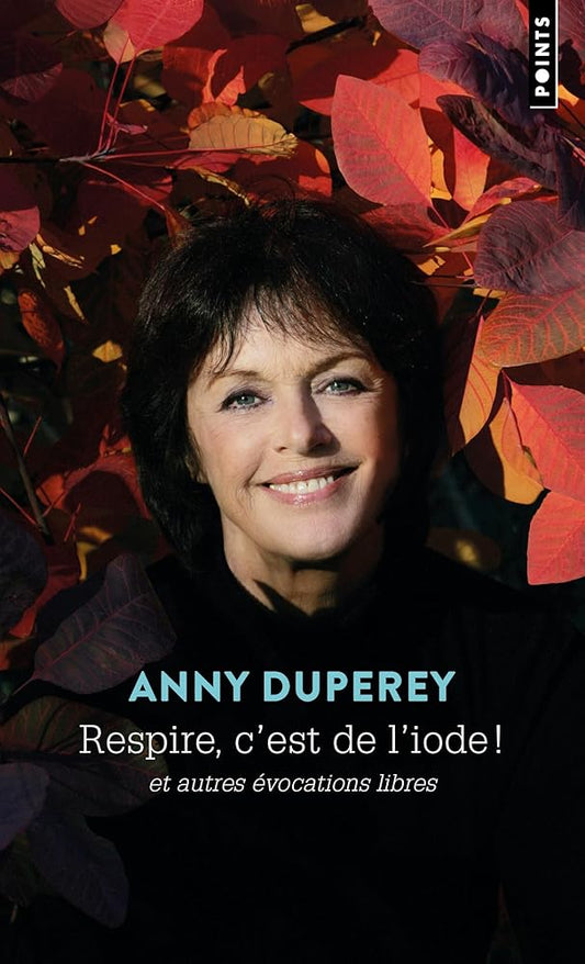 Respire, c'est de l'iode ! : et autres évocations libres par Anny Duperey