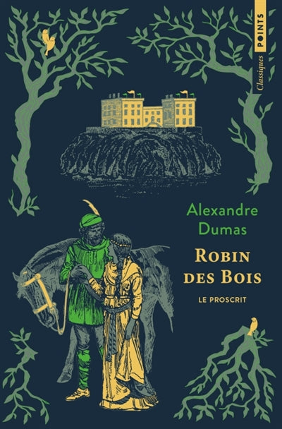 Robin des Bois : le proscrit par Alexandre Dumas