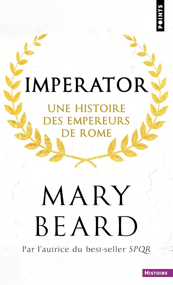 Imperator : une histoire des empereurs de Rome par Mary Beard