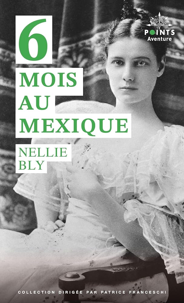 6 mois au Mexique par Nellie Bly