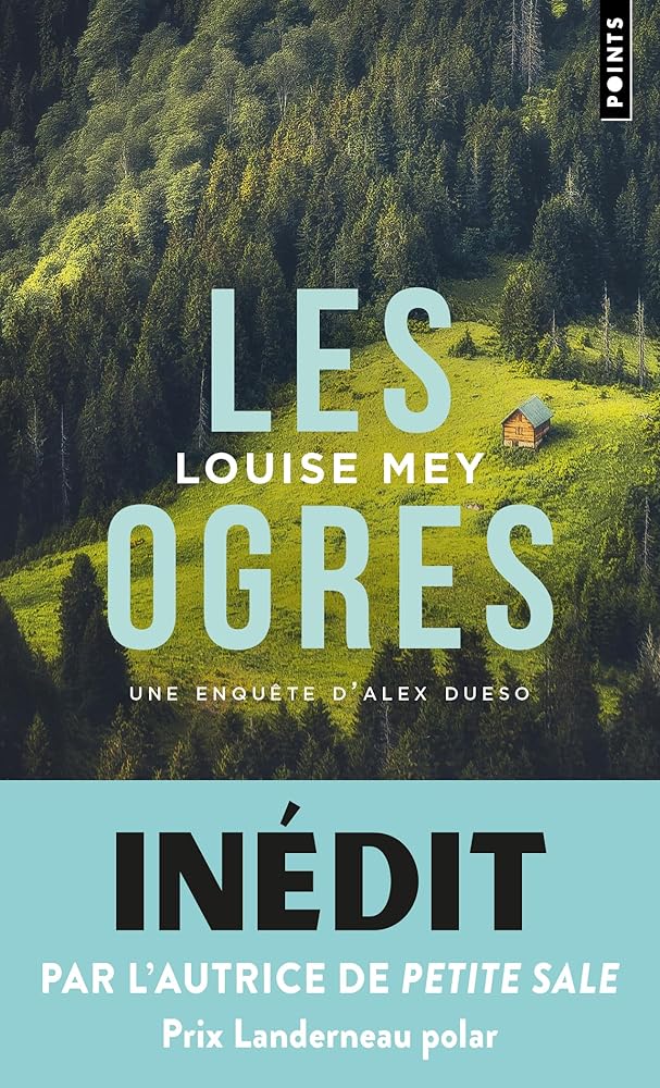 Les ogres : Une enquête d'Alex Dueso par Louise Mey