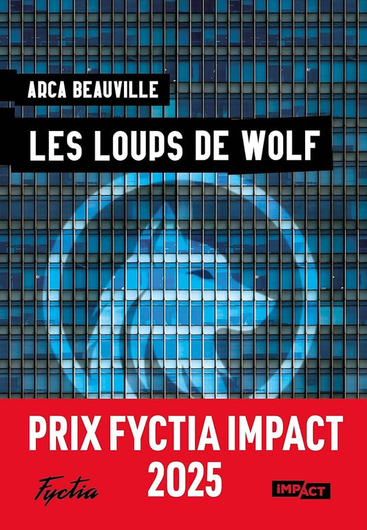 Les loups de Wolf par Arca Beauville