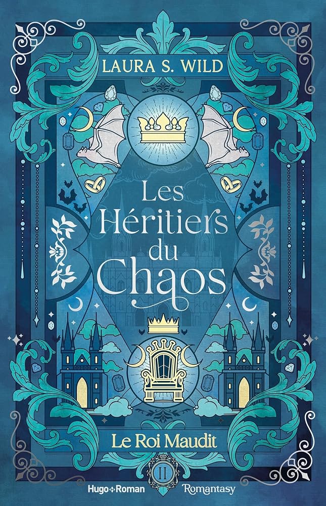 Les héritiers du chaos, t. 2 : Le roi maudit par Laura S. Wild