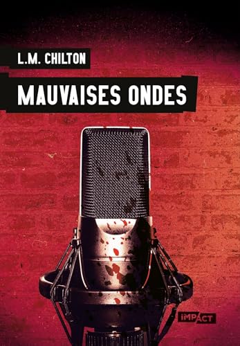 Mauvaises ondes par L.M. Chilton