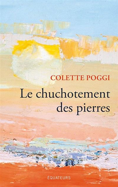 Le chuchotement des pierres par Colette Poggi