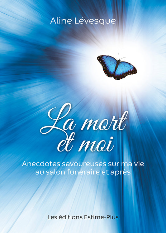 La mort et moi par Aline Lévesque