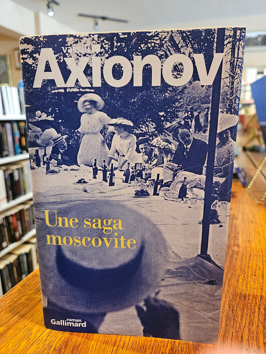 Une saga moscovite livre Vassili Axionov