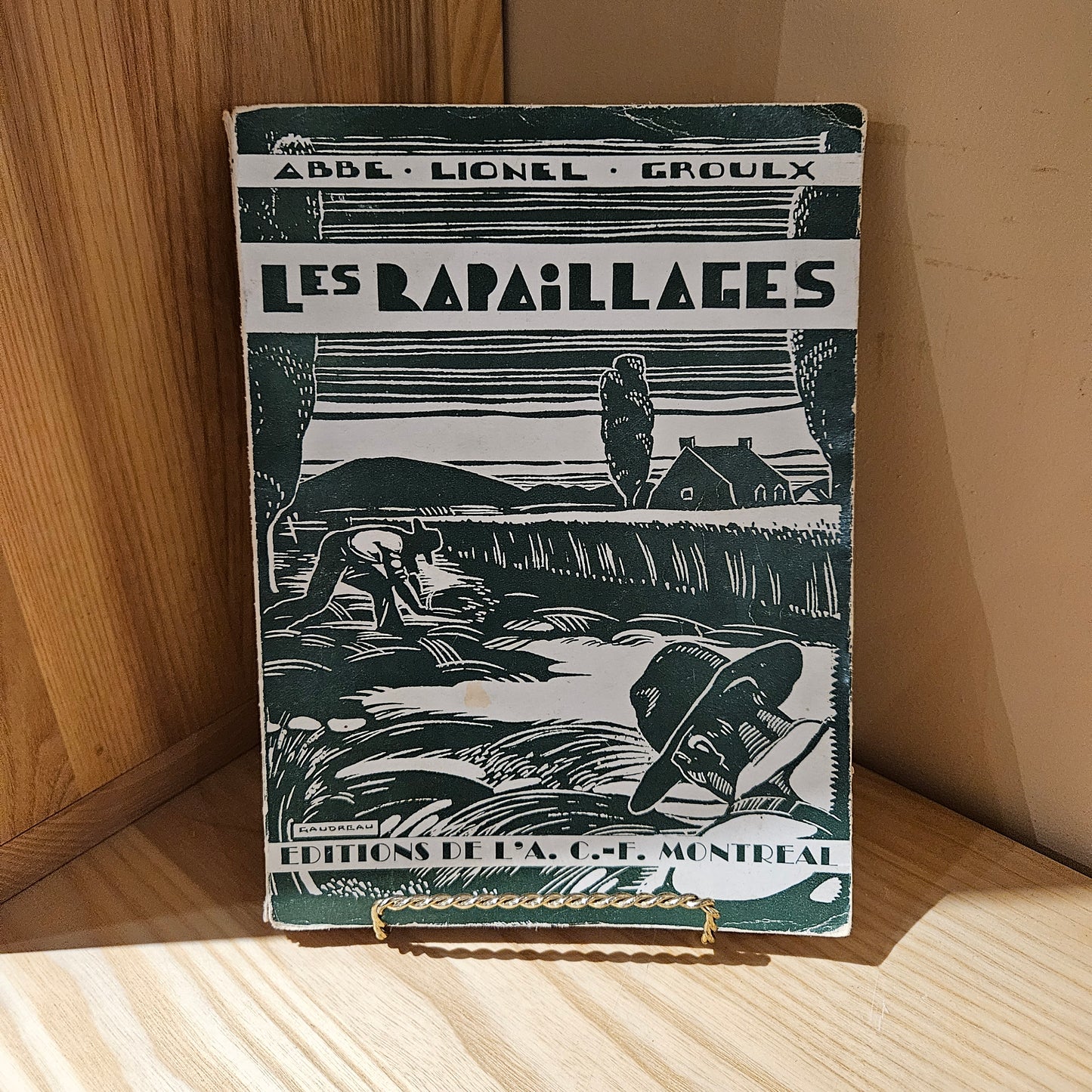 Les rapaillages (vieilles choses, vieilles gens) livre Abbé Lionel Groulx