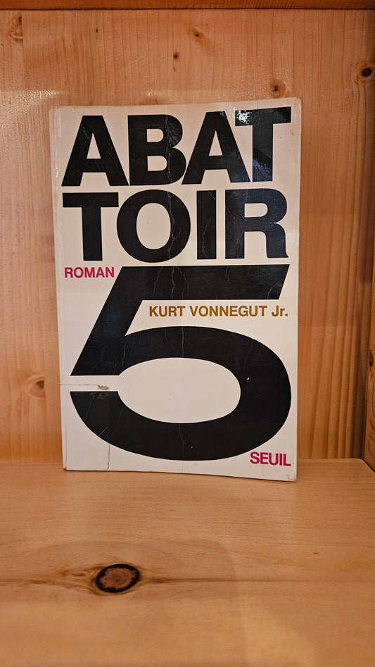 Abattoir 5 par Kurt Vonnegut Jr.